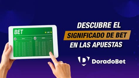 Significado de bet en apuestas deportivas .